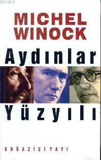 Aydınlar Yüzyılı Michel Winock