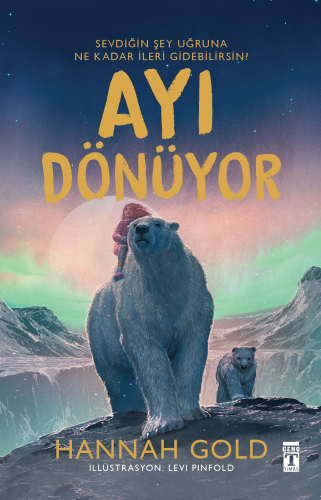 Ayı Dönüyor (Ciltli Şömizli) Hannah Gold