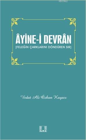 Âyine-i Devrân Vedat Ali Özkan Kayacı