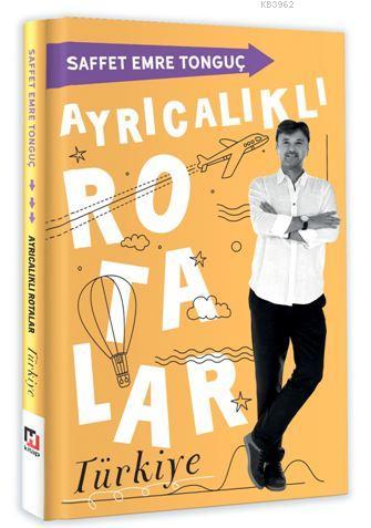 Ayrıcalıklı Rotalar Saffet Emre Tonguç