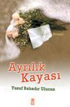 Ayrılık Kayası Yusuf Bahadır Ulucan