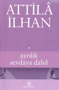 Ayrılık Sevdaya Dahil Attilâ İlhan