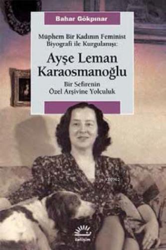 Ayşe Leman Karaosmanoğlu Bahar Gökpınar