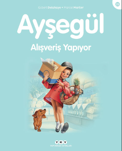 Ayşegül - Alışveriş Yapıyor (3-8 Yaş) Gilbert Delahaye