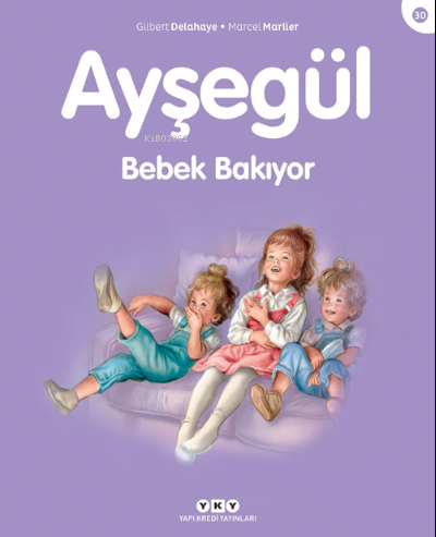 Ayşegül - Bebek Bakıyor (3-8 Yaş) Gilbert Delahaye