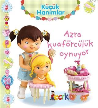 Azra Kuaförcülük Oynuyor - Küçük Hanımlar Emilie Beaumont