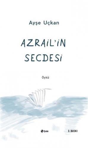 Azrailin Secdesi Ayşe Uçkan