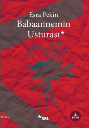 Babaannemin Usturası Esra Pekin