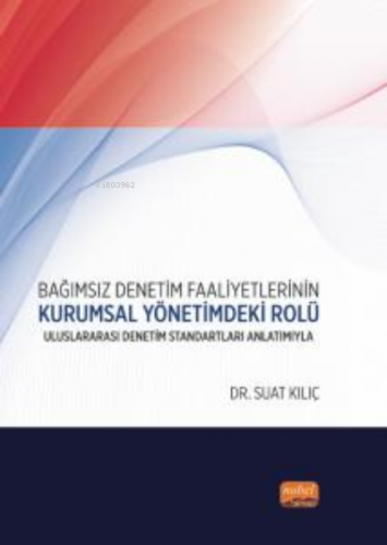 Bağımsız Denetim Faaliyetlerinin Kurumsal Yönetimdeki Rolü;Uluslararas