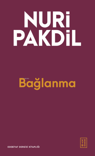 Bağlanma Nuri Pakdil