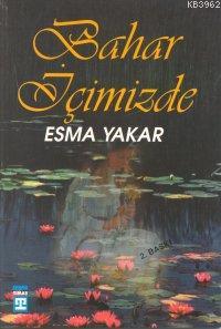 Bahar İçimizde Esma Yakar