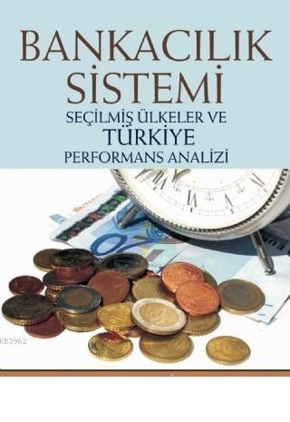 Bankacılık Sistemi Seçilmiş Ülkeler ve Türkiye Performans Analizi Hica