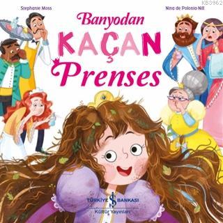 Banyodan Kaçan Prenses Stephanie Moss