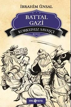 Battal Gazi; Korkusuz Savaşçı İbrahim Ünsal