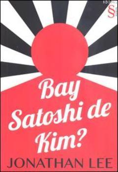 Bay Satoshi de Kim? Jonathan Lee