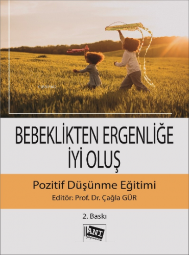 Bebeklikten Ergenliğe İyi Oluş Pozitif Düşünme Eğitimi Çağla Gür