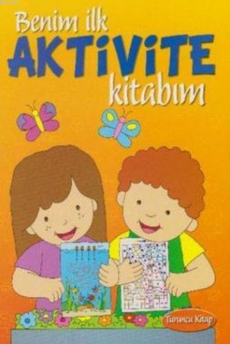 Benim İlk Aktivite Kitabım Kolektif