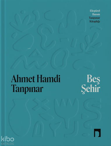 Beş Şehir (Ciltli) Ahmet Hamdi Tanpınar