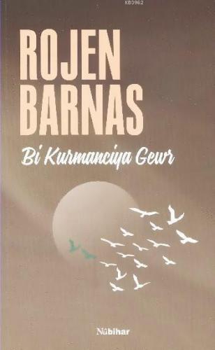 Bi Kurmanciya Gewr Rojen Barnas