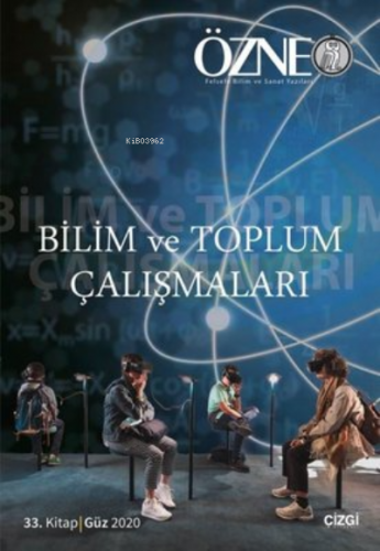 Bilim ve Toplum Çalışmaları - Özne 33. Kitap Kolektif