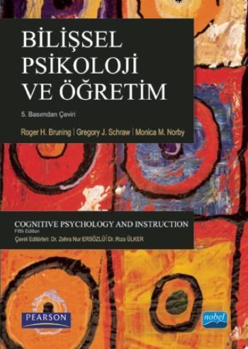 Bilişsel Psikoloji ve Öğretim Roger H. Bruning