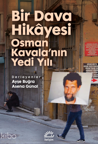 Bir Dava Hikâyesi ;Osman Kavala'nın Yedi Yılı Ayşe Buğra