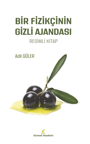 Bir Fizikçinin Gizli Ajandası;Resimli Kitap Adil Güler