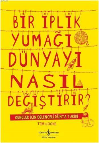 Bir İplik Yumağı Dünyayı Nasıl Değiştirir? Tim Cooke