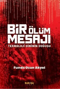 Bir Ölüm Mesajı: Funda Ozan Akyol