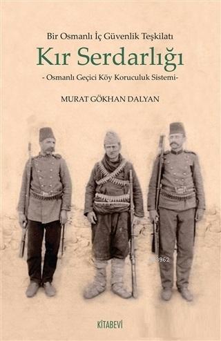 Bir Osmanlı İç Güvenlik Teşkilatı Kır Serdarlığı; Osmanlı Geçici Köy K