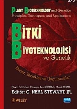 Bitki Biyoteknolojisi ve Genetik İlkeler, Teknikler ve Uygulamalar C. 