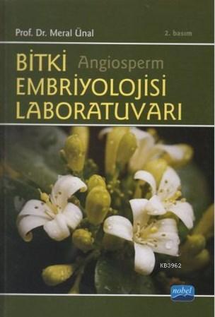 Bitki Embriyolojisi Laboratuvarı Meral Ünal