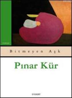 Bitmeyen Aşk Pınar Kür