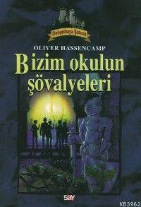 Bizim Okulun Şövalyeleri Oliver Hassencamp