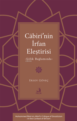 Câbirî’nin İrfan Eleştirisi;Şiîlik Bağlamında Ersoy Göveç