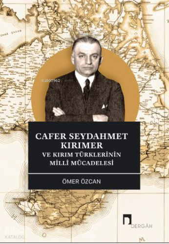 Cafer Seydahmet Kırımer ve Kırım Türklerinin Milli Mücadelesi Ömer Özc