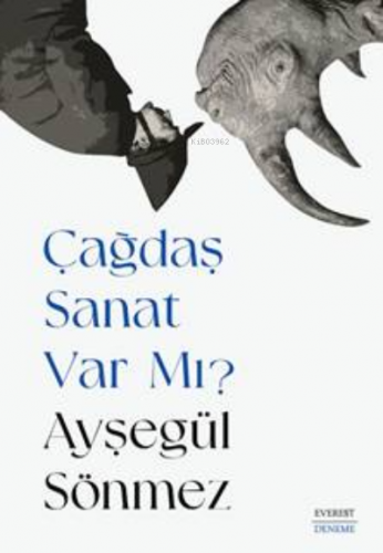 Çağdaş Sanat Var Mı? Ayşegül Sönmez