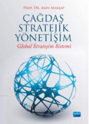 Çağdaş Stratejik Yönetişim Global Strateşim Sistemi Akın Marşap