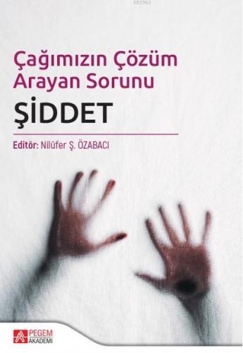 Çağımızın Çözüm Arayan Sorunu ŞİDDET Nilüfer Koçtürk