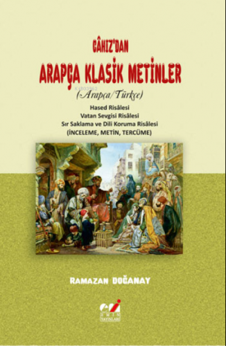 Câhız’dan Arapça Klasik Metinler (Arapça/Türkçe) Ramazan DOĞANAY