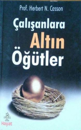 Çalışanlara Altın Öğütler Herbert N. Casson