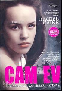 Cam Ev; Morganvılle Vampirleri 1 Rachel Caine