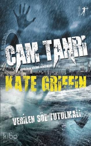 Cam Tanrı - Büyülüler Kulübü İkinci Kitap; Verilen Söz Tutulmalı Kate 