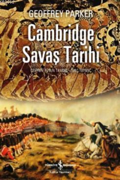 Cambridge Savaş Tarihi (Ciltli) Geoffrey Parker