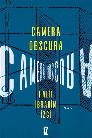 Camera Obscura Halil İbrahim İzgi