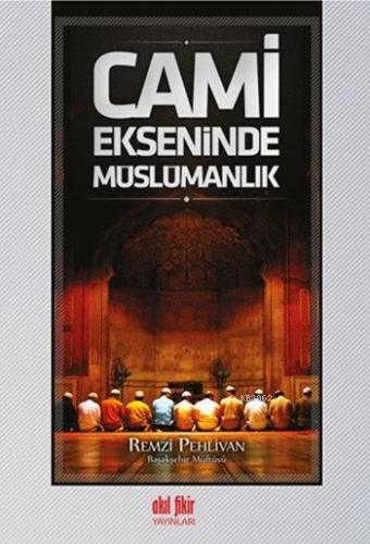 Cami Ekseninde Müslümanlık Remzi Pehlivan