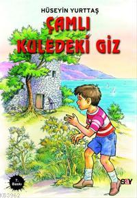 Çamlı Kuledeki Giz Hüseyin Yurttaş