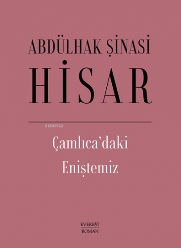 Çamlıca’daki Eniştemiz Abdülhak Şinasi Hisar