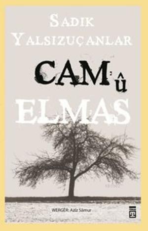 Cam'û Elmas Sadık Yalsızuçanlar