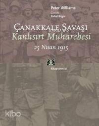 Çanakkale Savaşı; Kanlısırt Muharebesi 25 Nisan 1915 Kolektif1